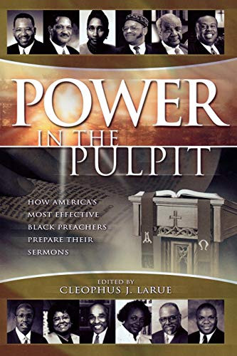 Power in the Pulpit: How America's Most Effective Black Preachers