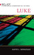 Luke (Belief: A Theological Commentary on the Bible)