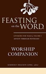 Feasting on the Word Worship Companion Volume 1