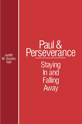 Paul and Perserverance: Staying In and Falling Away
