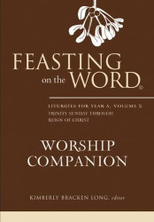 Feasting on the Word Worship Companion Volume 2