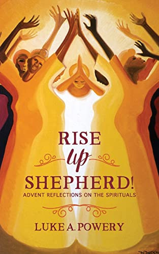 Rise Up Shepherd! Advent Reflections on the Spirituals
