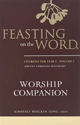 Feasting on the Word Worship Companion Year C