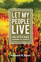 Let My People Live: An African Reading of Exodus