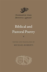 Biblical and Pastoral Poetry (Dumbarton Oaks Medieval Library)