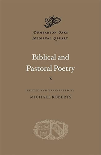 Biblical and Pastoral Poetry (Dumbarton Oaks Medieval Library)