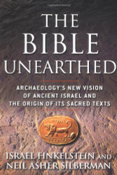 Bible Unearthed: Archaeology's New Vision of Ancient Israel