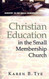 Christian Education in the Small Membership Church - Ministry