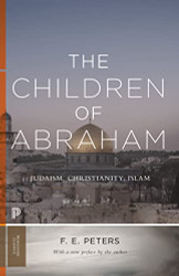 Children of Abraham: Judaism Christianity Islam