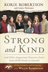 Strong and Kind: And Other Important Character Traits Your Child Needs