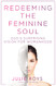 Redeeming the Feminine Soul