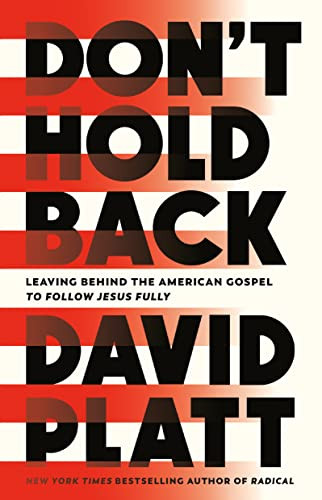 Don't Hold Back: Leaving Behind the American Gospel to Follow Jesus