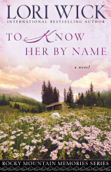 To Know Her by Name (Rocky Mountain Memories #3)