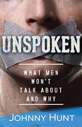 Unspoken: What Men Won't Talk About and Why