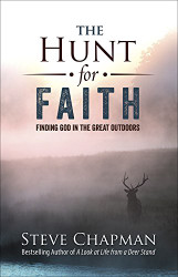 Hunt for Faith: Finding God in the Great Outdoors