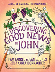 Discovering Good News in John: A Creative Devotional Study Experience