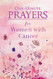 One-Minute Prayers for Women with Cancer