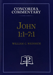 John 1: 1-7: 1 - Concordia Commentary