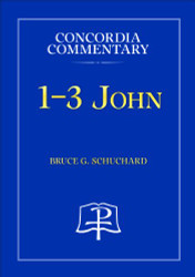 1-3 John (Concordia Commentary)