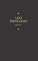Loci Theologici Part 2 (Chemnitz's Works) (Latin Edition)