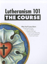 Lutheranism 101: The Course