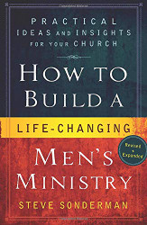 How to Build a Life-Changing Men's Ministry