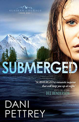 Submerged: An Adventurous Second Chance Romance Action Suspense