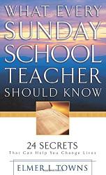 What Every Sunday School Teacher Should Know
