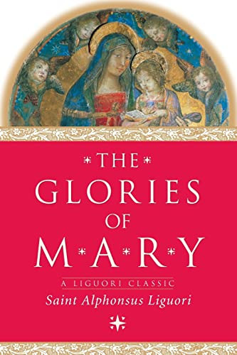 Glories of Mary (A Liguori Classic)