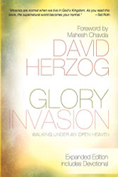 Glory Invasion Expanded Edition: Walking Under an Open Heaven