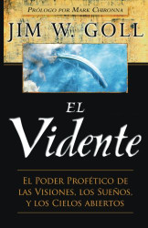 El Vidente: El Poder Profitico de las Visiones Los Suenos y Los