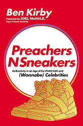 PreachersNSneakers: Authenticity in an Age of For-Profit Faith
