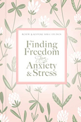 Finding Freedom from Anxiety and Stress