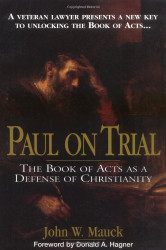 Paul On Trial The Book Of Acts As A Defense Of Christianity