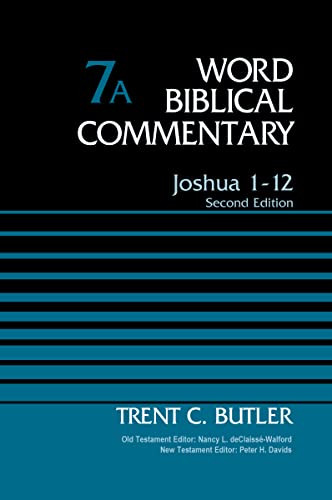 Joshua 1-12 volume 7A Word Biblical Commentary