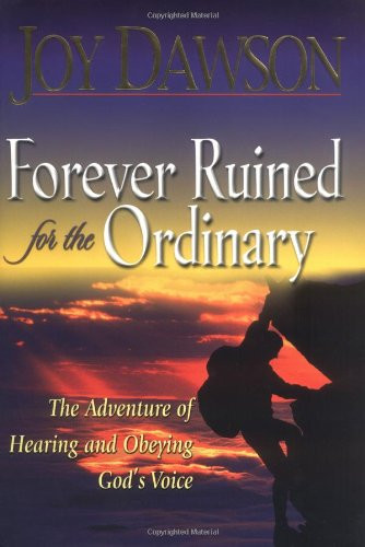 Forever Ruined for the Ordinary