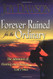 Forever Ruined for the Ordinary