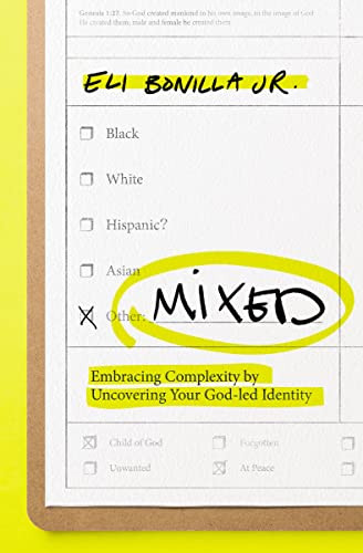 Mixed: Embracing Complexity by Uncovering Your God-led Identity