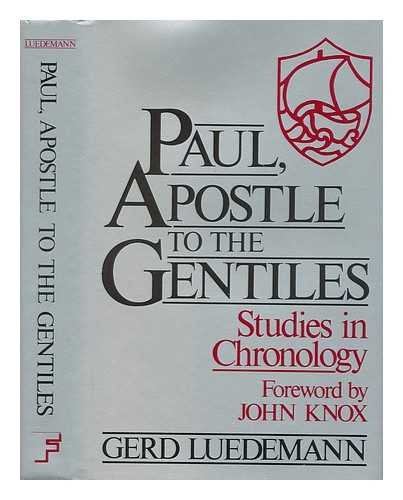 Paul apostle to the Gentiles: Studies in chronology