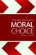 Moral Choice: A Christian View of Ethics