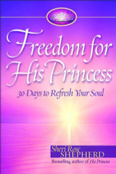Freedom for His Princess: 30 Days to Refresh Your Soul