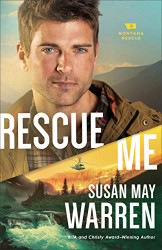 Rescue Me - A Clean Epic Contemporary Romance with a High Stakes