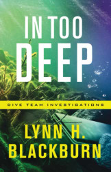 In Too Deep (Dive Team Investigations)