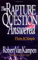 Rapture Question Answered: Plain and Simple