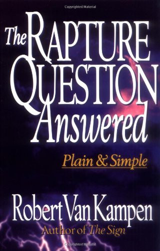 Rapture Question Answered: Plain and Simple