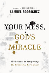 Your Mess God's Miracle