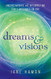 Dreams and Visions: Understanding and Interpreting God's Messages