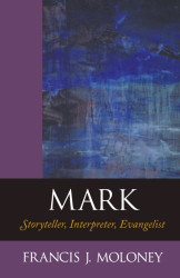 Mark: Storyteller Interpreter Evangelist