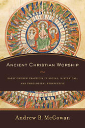 Ancient Christian Worship