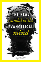 Real Scandal of the Evangelical Mind